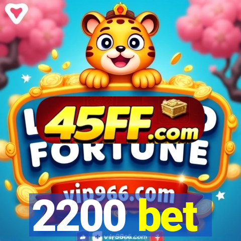 2200 bet